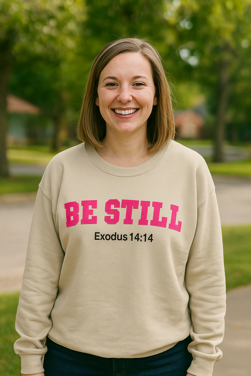 Women's Sweatshirt Be Still Exodus 14:14 Chenile Letters
